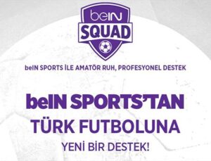 beIN SPORTS’un Amatör Futbol Kulüplerine Destek Projesi: beIN SQUAD