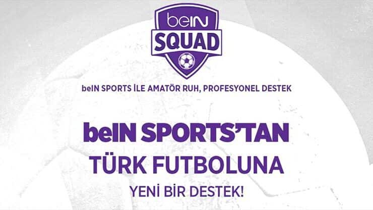 beIN SPORTS’un Amatör Futbol Kulüplerine Destek Projesi: beIN SQUAD