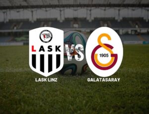 LASK Linz – Galatasaray Hazırlık Maçı Detayları