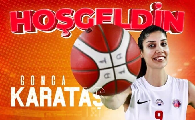 Melikgazi Kayseri Basketbol, Gonca Karataş’ı Kadrosuna Kattı