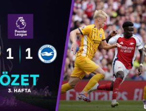 Arsenal ve Brighton 1-1 Berabere Kaldı: Premier League 3. Haftası