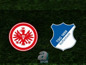 Eintracht Frankfurt – Hoffenheim Maçı Detayları