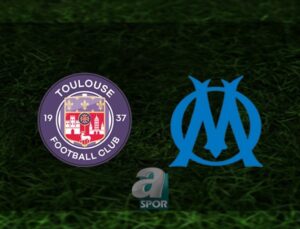 Fransa Ligue 1: Toulouse – Marsilya Maçı Öncesi Bilgiler