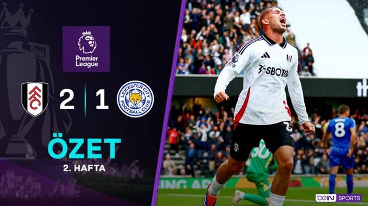 Fulham, Leicester City’i 2-1 Mağlup Etti