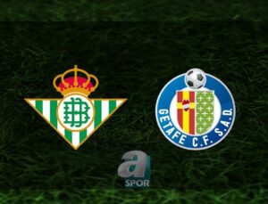 İspanya La Liga’da Real Betis – Getafe Maçı Bilgileri