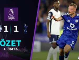 Leicester City – Tottenham Maç Özeti: 1-1 Beraberlik