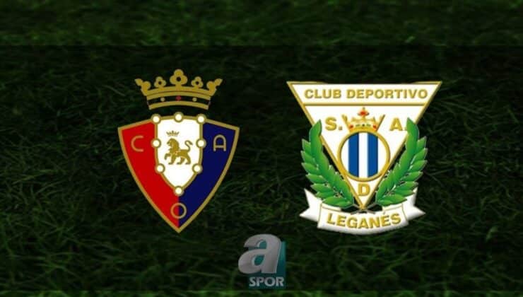 Osasuna – Leganes Maçı Heyecanı ve Yayın Detayları