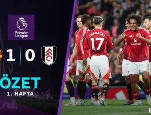 Premier Lig Açılışında Manchester United, Fulham’ı 1-0 Yendi