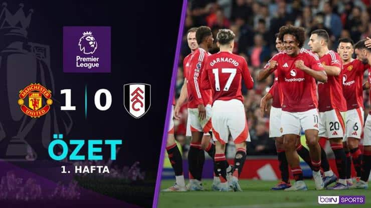 Premier Lig Açılışında Manchester United, Fulham’ı 1-0 Yendi