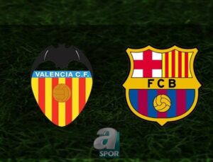 Valencia – Barcelona Maçı Bilgileri: Tarih, Saat ve Yayın Kanalları