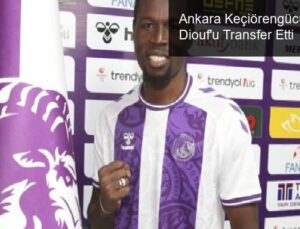 Ankara Keçiörengücü Mame Diouf’u Transfer Etti