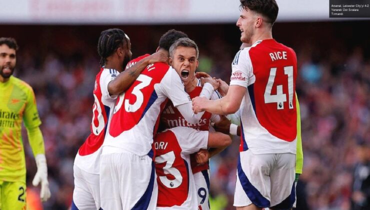 Arsenal, Leicester City’yi 4-2 Yenerek Üst Sıralara Tırmandı