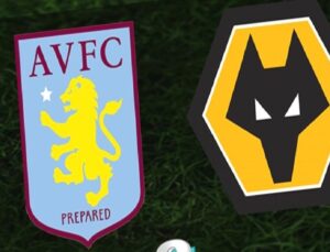 Aston Villa – Wolverhampton Maçı Bilgileri