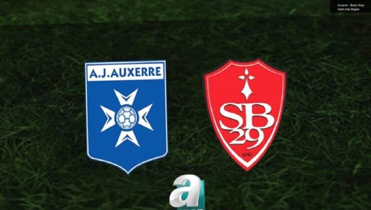 Auxerre – Brest Maçı Hakkında Bilgiler