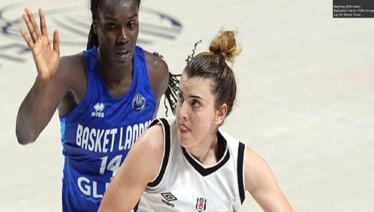 Beşiktaş BOA Kadın Basketbol Takımı FIBA Avrupa Ligi Ön Eleme Turunda Elendi