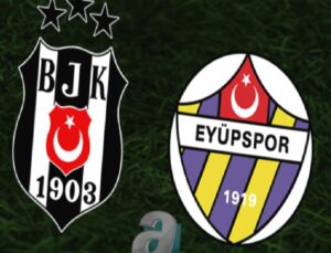 Beşiktaş – Eyüpspor Maçı Hakkında Bilgiler