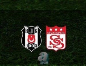 Beşiktaş – Net Global Sivasspor Maçı Canlı Takip