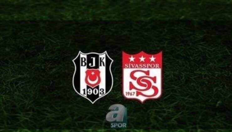 Beşiktaş – Net Global Sivasspor Maçı Canlı Takip