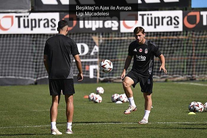 Beşiktaş'ın Ajax ile Avrupa Ligi Mücadelesi