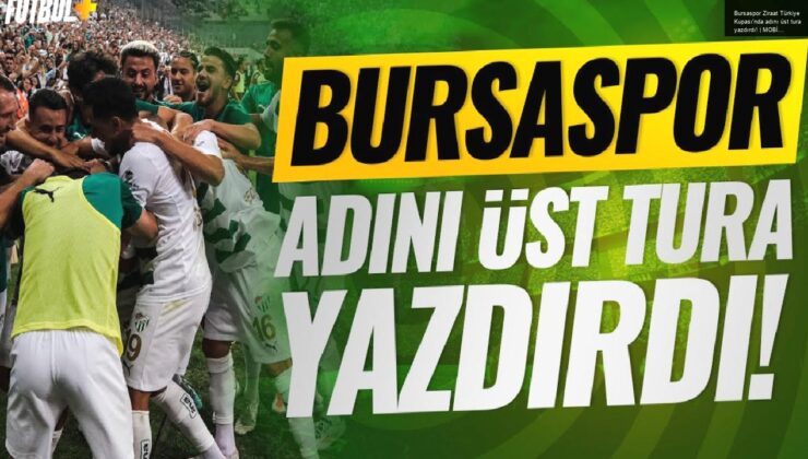 Bursaspor Ziraat Türkiye Kupası’nda adını üst tura yazdırdı! | MOBİLE ÖZEL