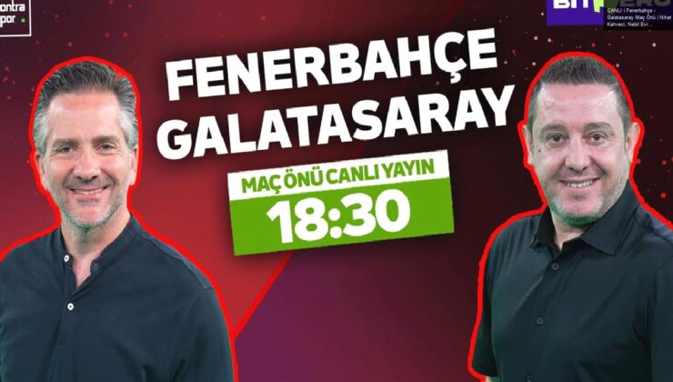 CANLI | Fenerbahçe – Galatasaray Maç Önü | Nihat Kahveci, Nebil Evren | Kontratak