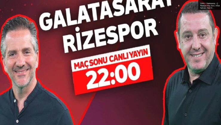 CANLI | Galatasaray – Ç. Rizespor Maç Sonu | Nihat Kahveci, Nebil Evren | Kontratak