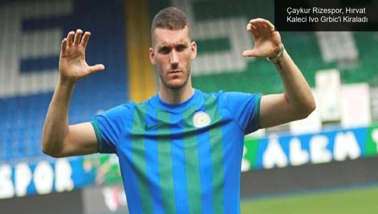 Çaykur Rizespor, Hırvat Kaleci Ivo Grbic’i Kiraladı