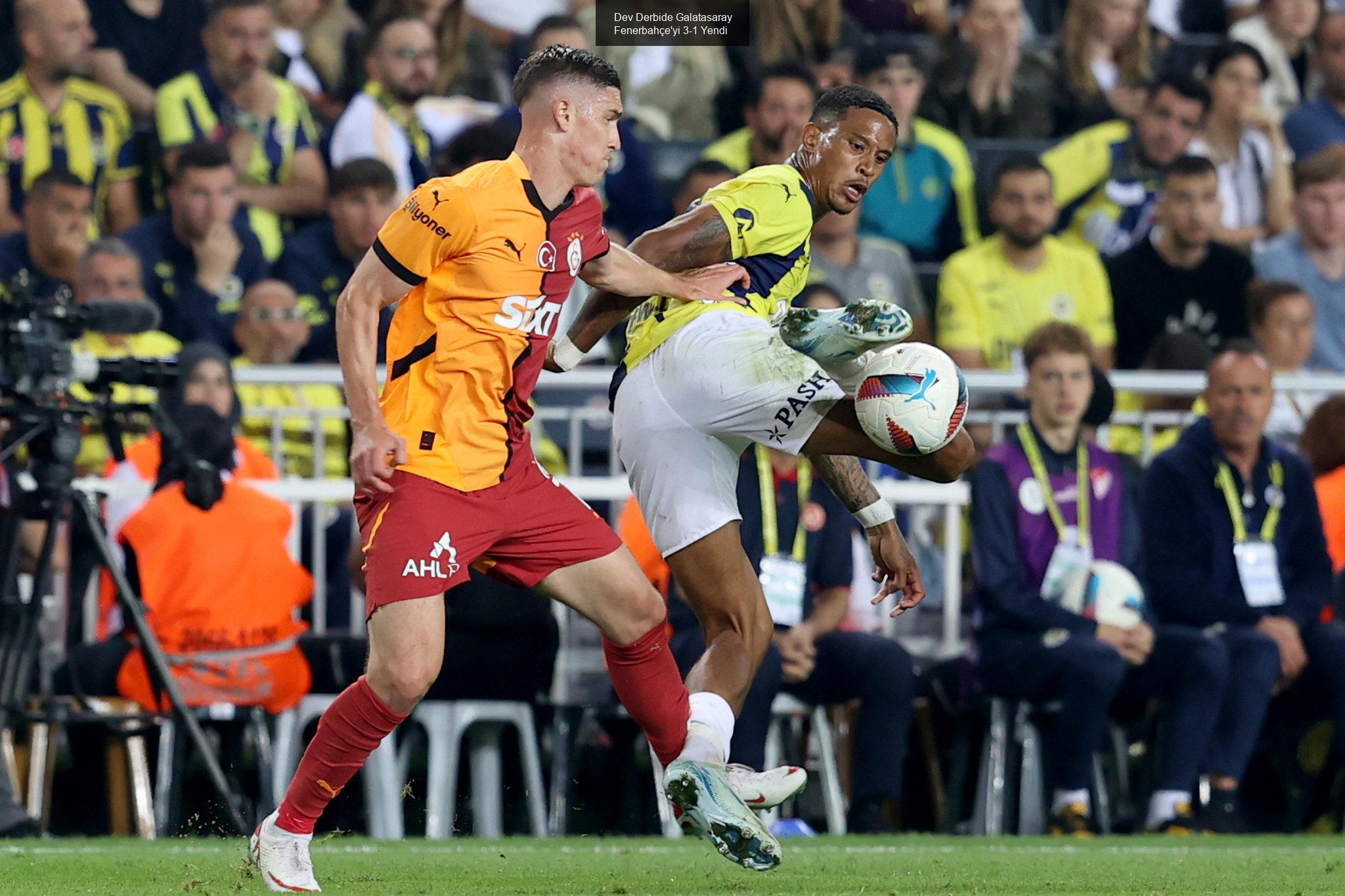 Dev Derbide Galatasaray Fenerbahçe'yi 3-1 Yendi