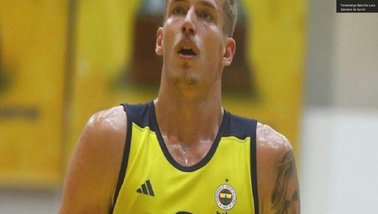 Fenerbahçe Beko’da Luka Samanic ile Ayrılık