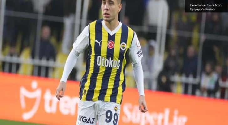 Fenerbahçe, Emre Mor’u Eyüpspor’a Kiraladı