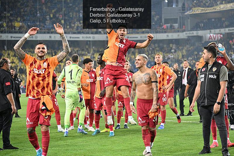 Fenerbahçe - Galatasaray Derbisi: Galatasaray 3-1 Galip, 5 Futbolcuya Maaş Zammı