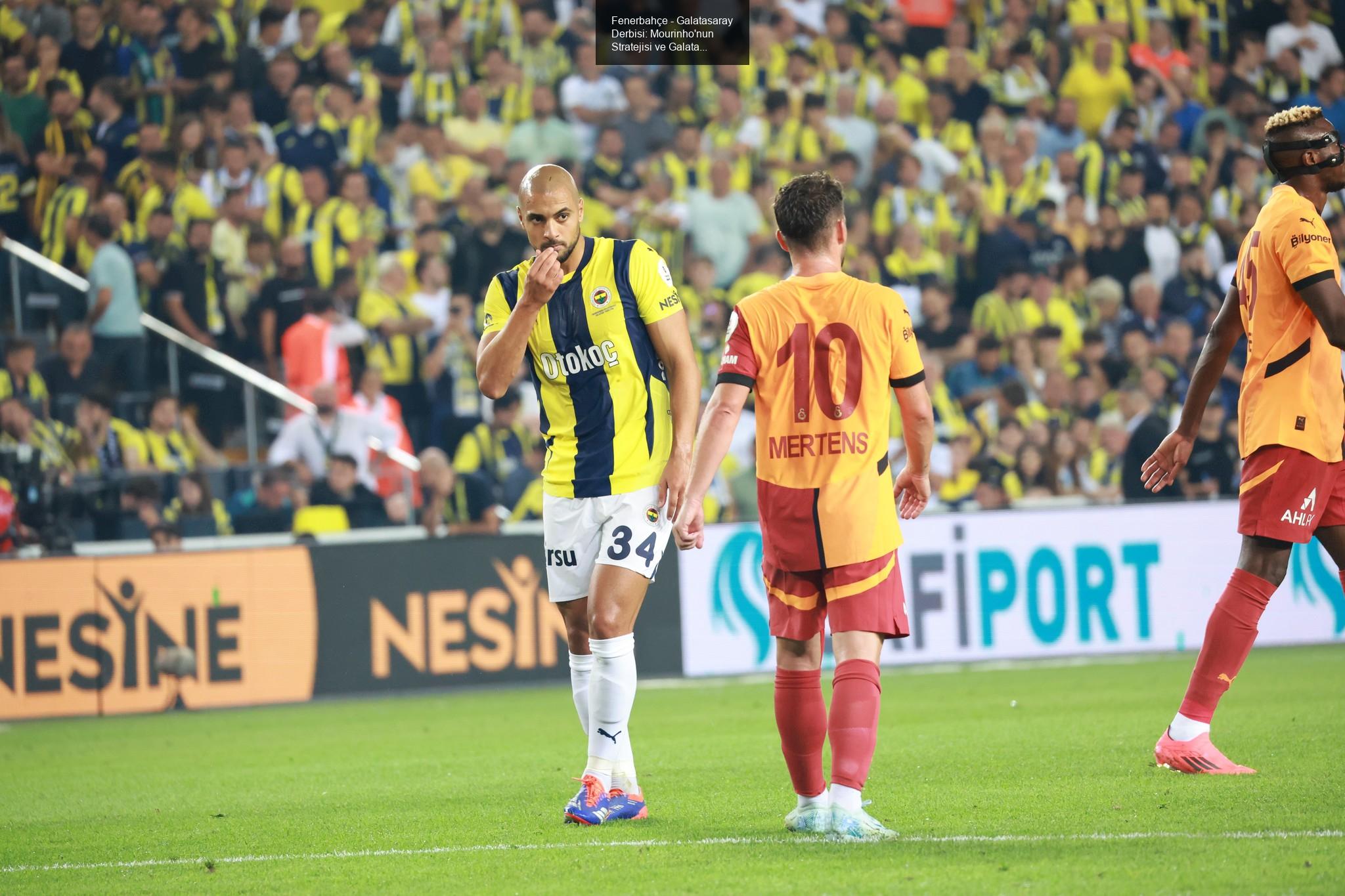 Fenerbahçe - Galatasaray Derbisi: Mourinho'nun Stratejisi ve Galatasaray'ın Başarısı