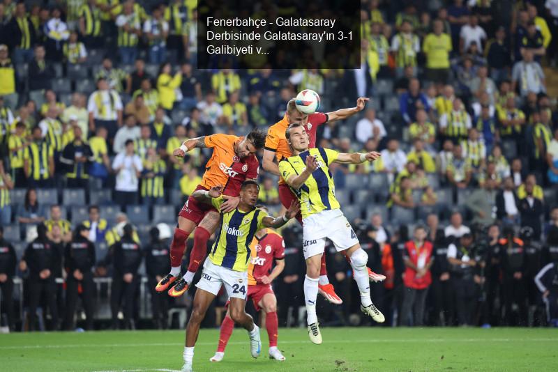 Fenerbahçe - Galatasaray Derbisi