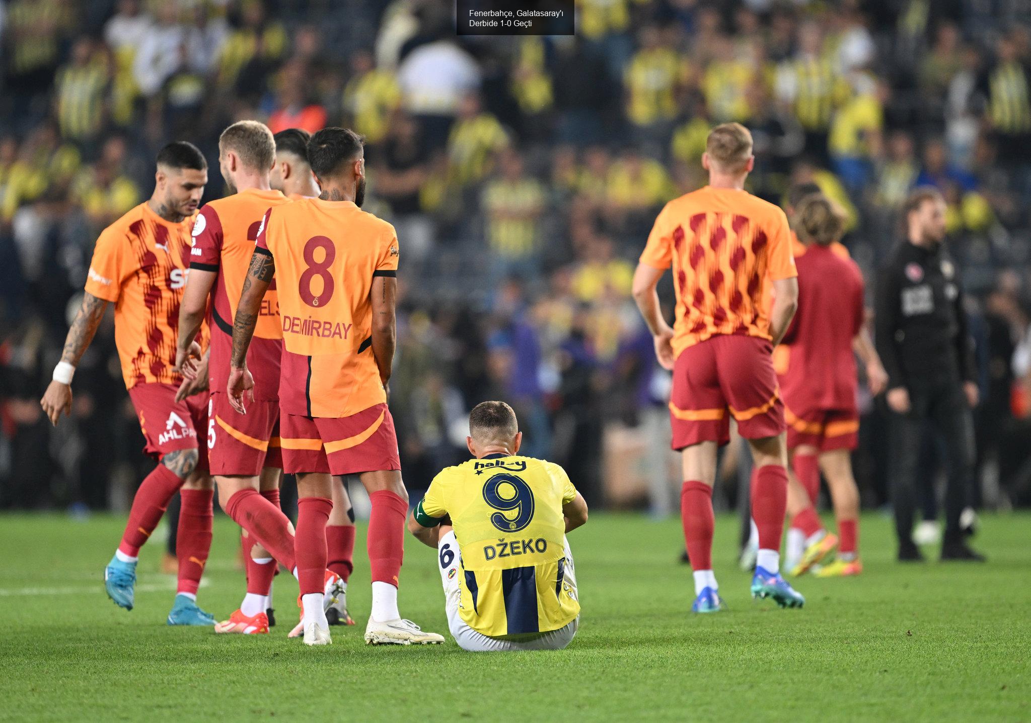 Fenerbahçe - Galatasaray Derbisi