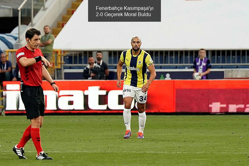 Fenerbahçe Kasımpaşa'yı 2-0 Geçerek Moral Buldu