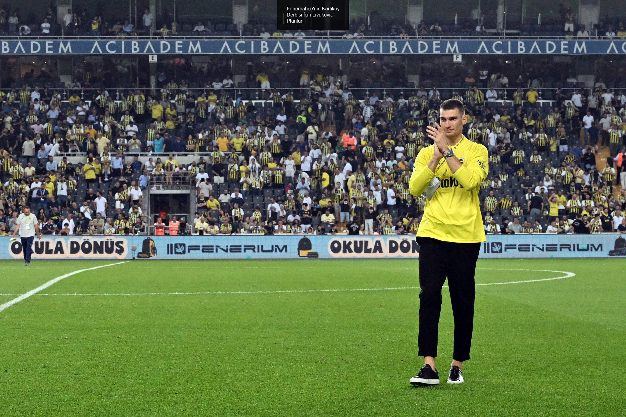 Kadıköy'deki Derbi İçin Fenerbahçe'nin Planları