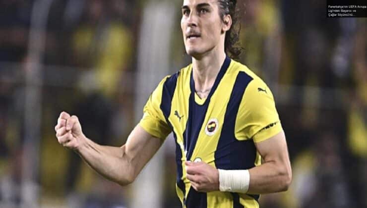 Fenerbahçe’nin UEFA Avrupa Ligi’ndeki Başarısı ve Çağlar Söyüncü’nün Açıklamaları