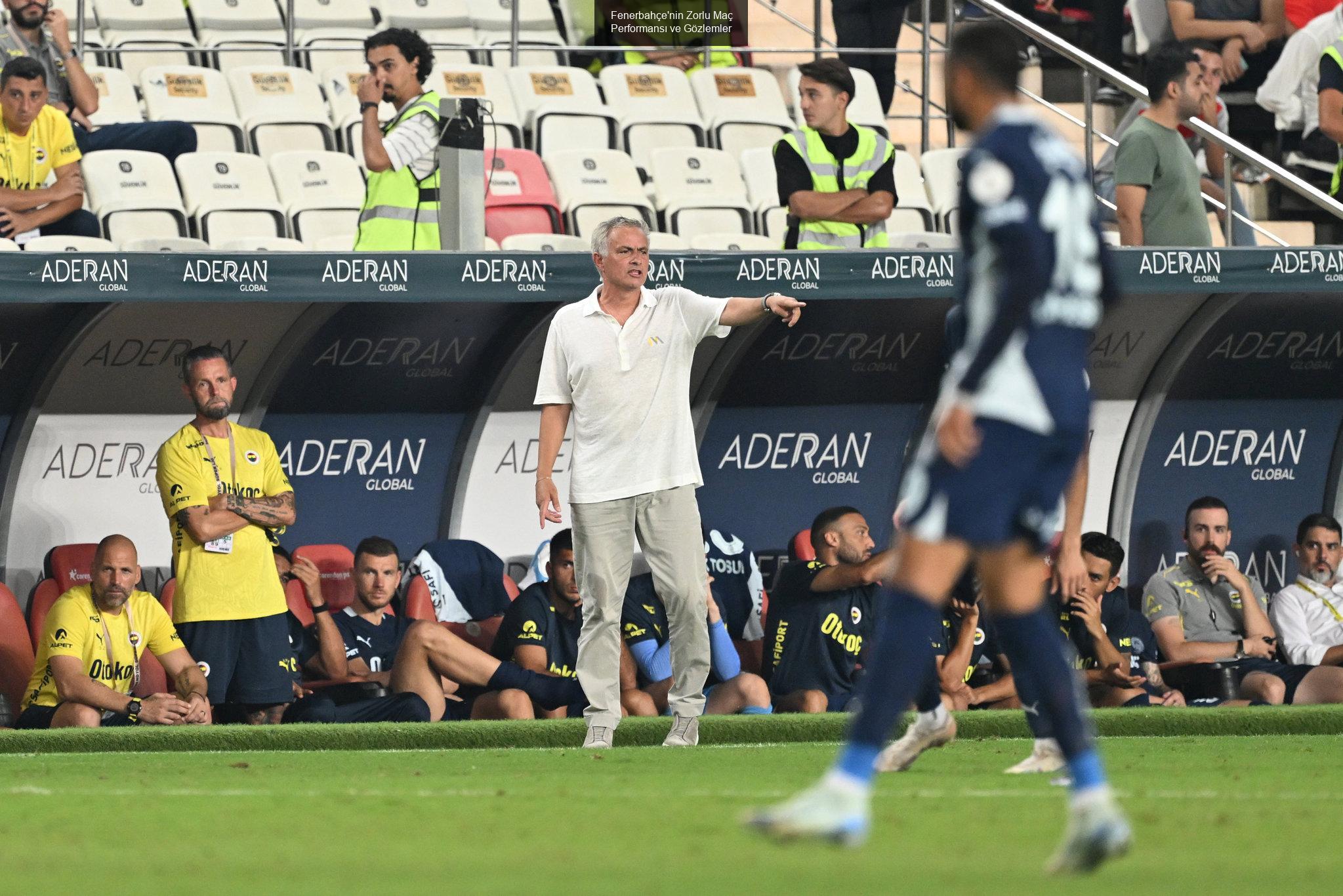 Fenerbahçe'nin Zorlu Maç Performansı ve Gözlemler