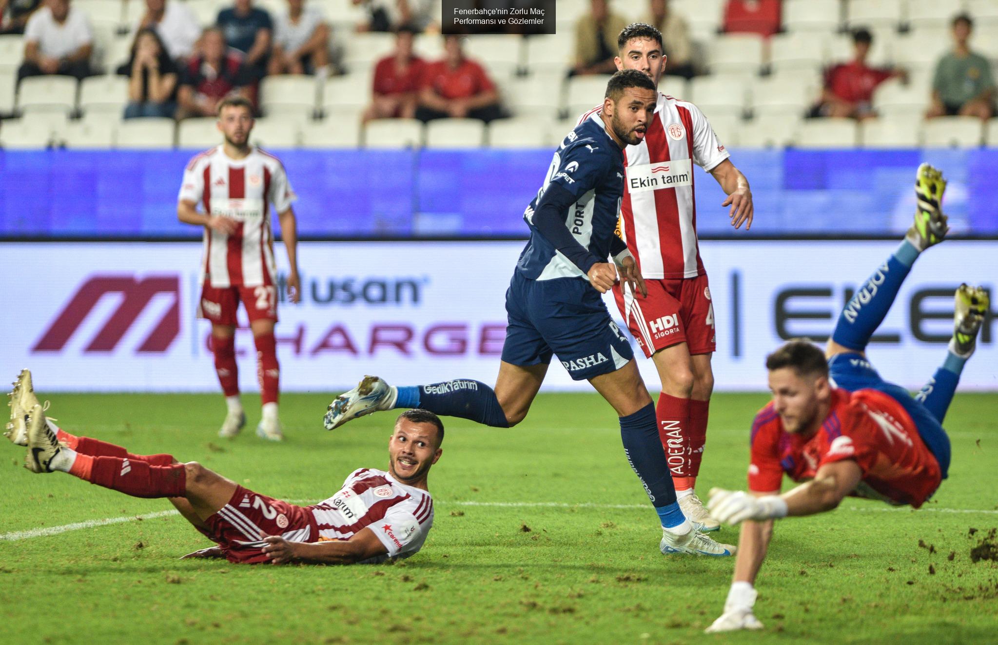 Fenerbahçe'nin Zorlu Maç Performansı ve Gözlemler