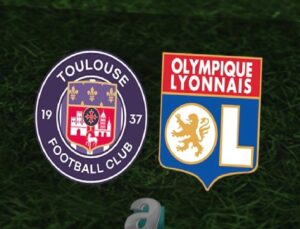 Fransa Ligue 1’de Toulouse FC ile Olympique Lyon Karşılaşıyor