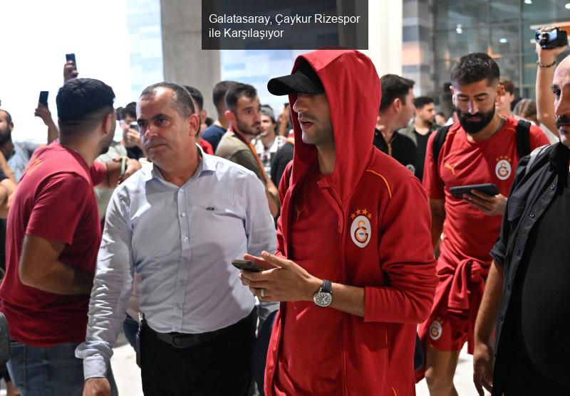 Galatasaray, Çaykur Rizespor ile Karşılaşıyor