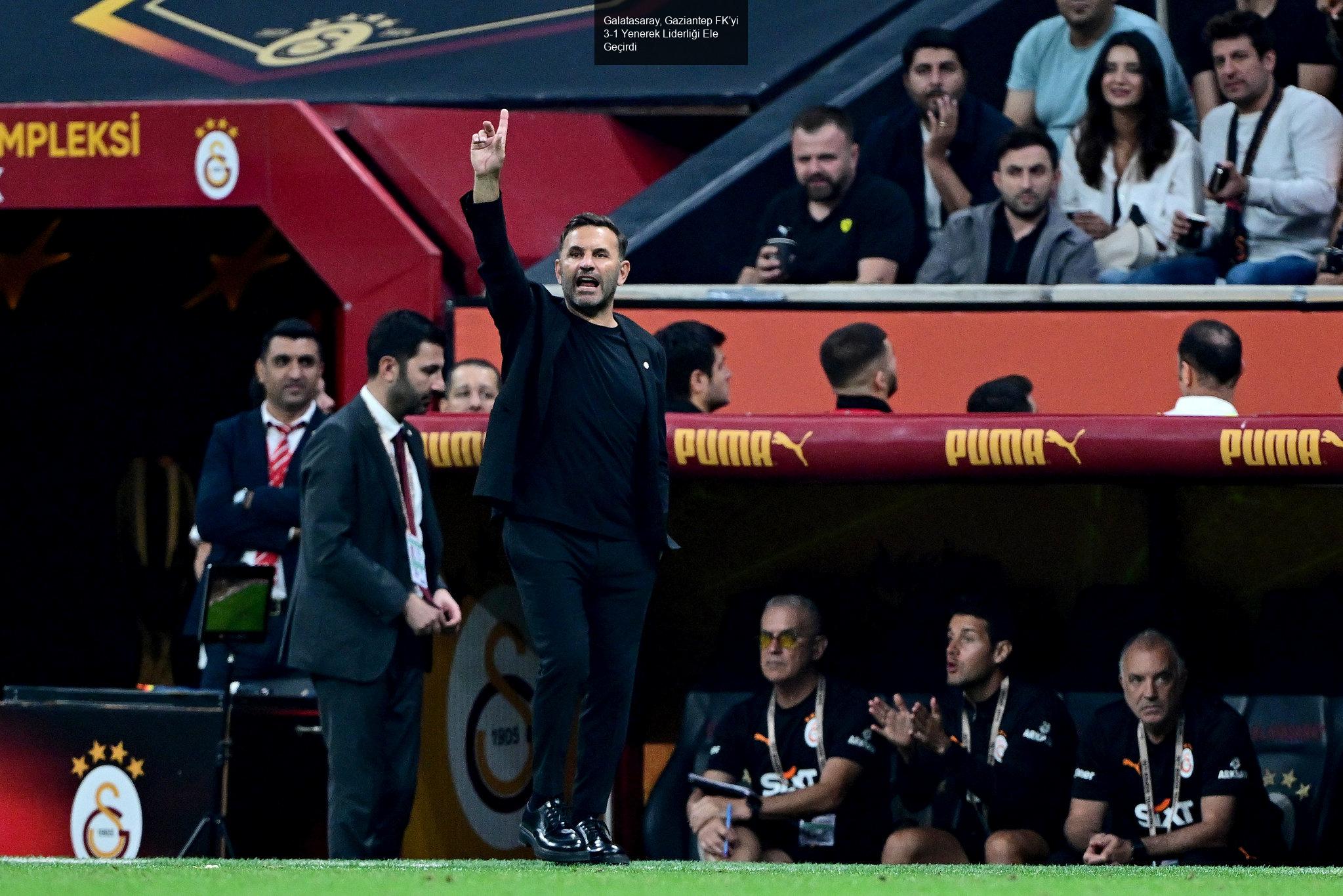 Galatasaray, Gaziantep FK'yi 3-1 Yenerek Liderliği Ele Geçirdi