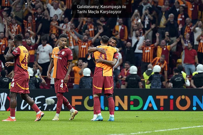 Galatasaray, Kasımpaşa ile Tarihi Maçta Karşılaşıyor