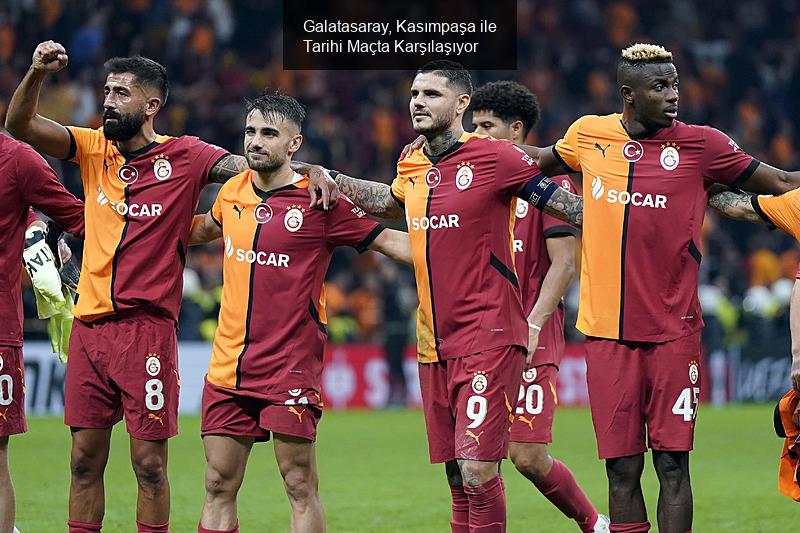 Galatasaray, Kasımpaşa ile Tarihi Maçta Karşılaşıyor