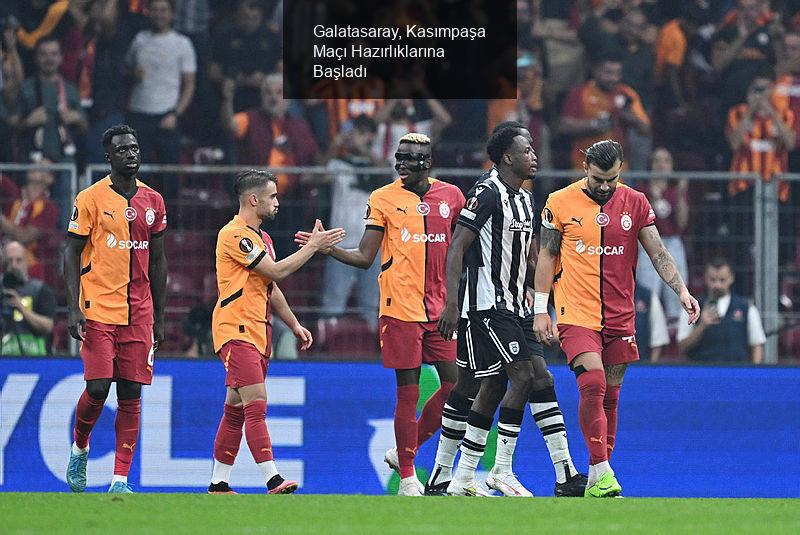 Galatasaray, Kasımpaşa Maçı Hazırlıklarına Başladı