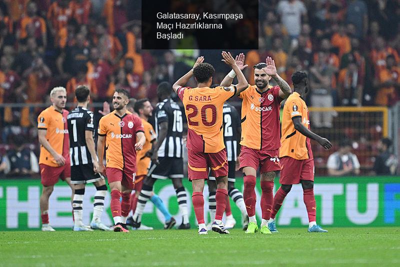 Galatasaray, Kasımpaşa Maçı Hazırlıklarına Başladı