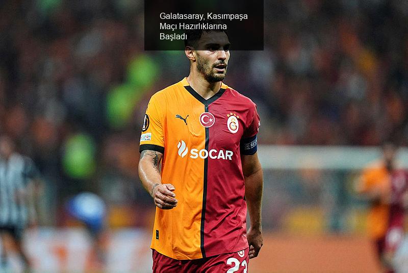 Galatasaray, Kasımpaşa Maçı Hazırlıklarına Başladı