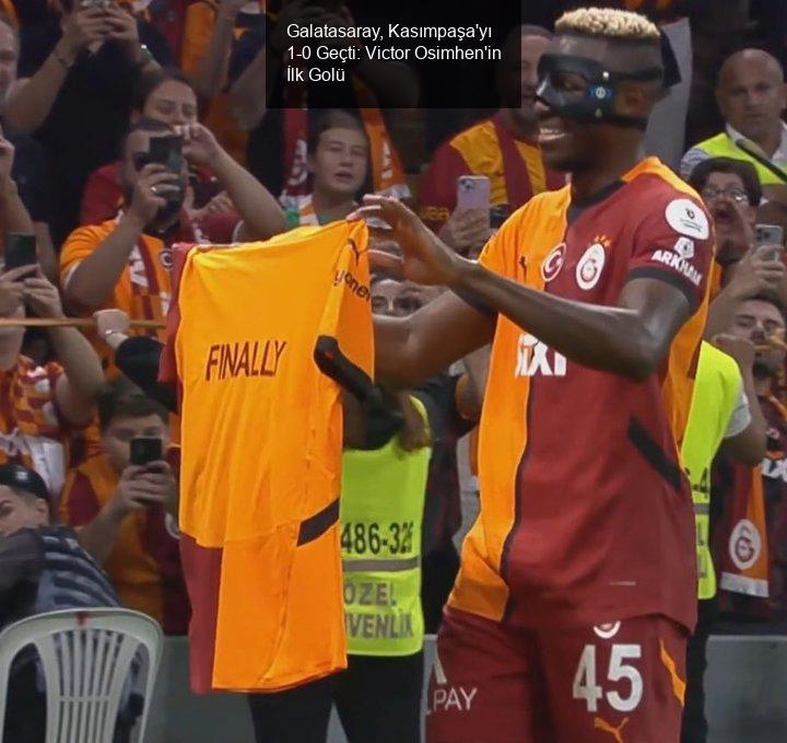 Galatasaray, Kasımpaşa'yı 1-0 Geçti: Victor Osimhen'in İlk Golü