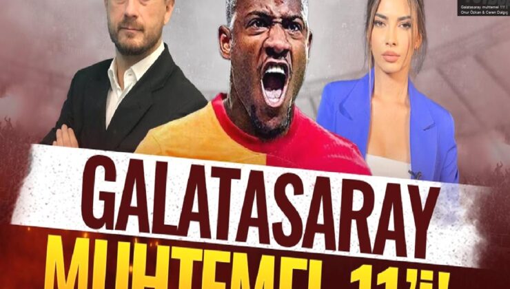 Galatasaray muhtemel 11! | Onur Özkan & Ceren Dalgıç