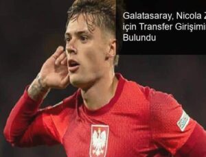 Galatasaray, Nicola Zalewski için Transfer Girişiminde Bulundu